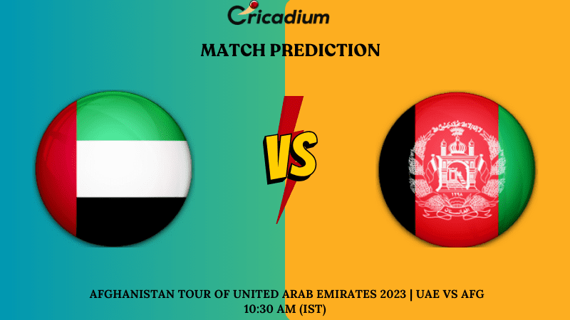 UAE vs AFG Match Prediction Afghanistan tour of United Arab Emirates 2023 1st T20I