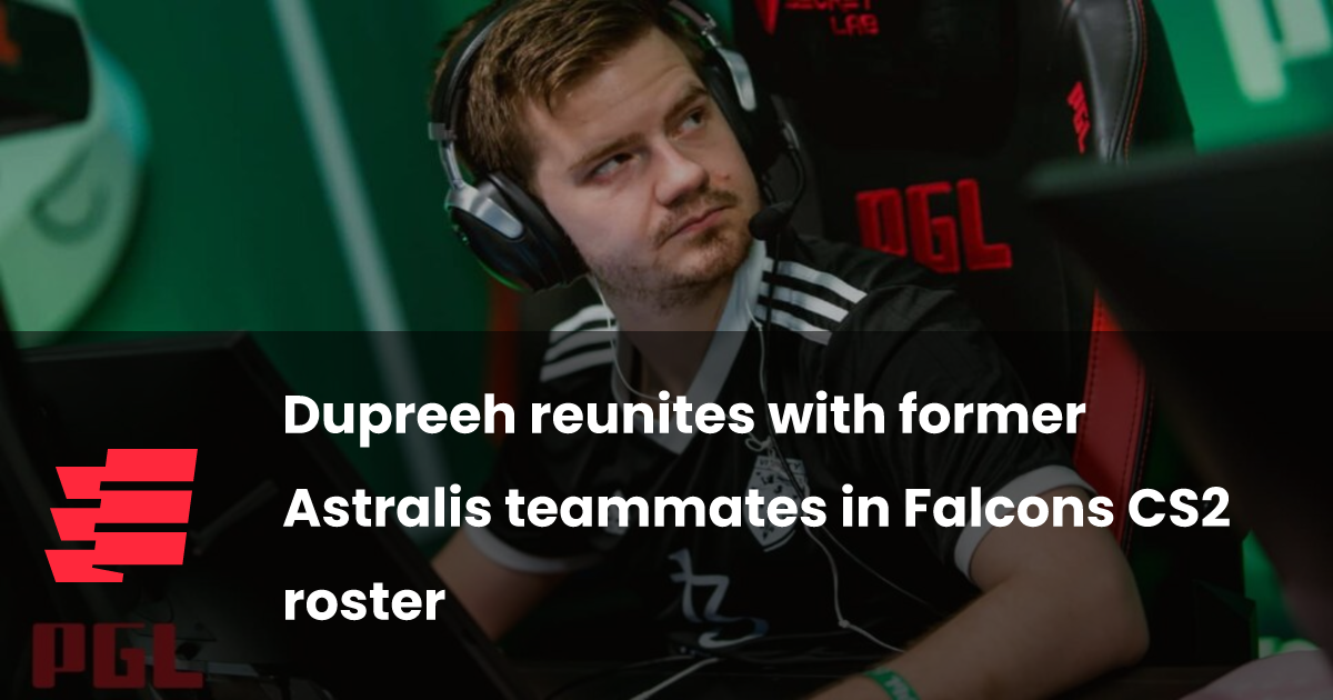 Dupreeh reunites with former Astralis teammates in Falcons CS2 roster
